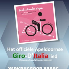 LAAT JE BANDEN ZINGEN  (The Official Giro D'Italia Song For The City Of Apeldoorn, Netherlands)