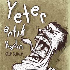 Grup Bunalım - Yeter Artık Kadın (1970)