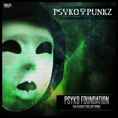 Psyko Punkz - Psyko Foundation (The Playah's Thrillogy Remix) (Radio Edit)