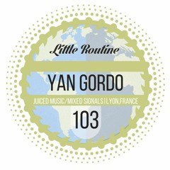Yan Gordo - Little Routine #103 (2016)