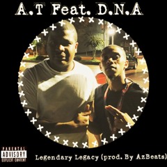 Legendary Legacy Feat. D.N.A