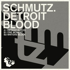 Premiere: Schmutz - Detroit Blood [SHMTZ001]