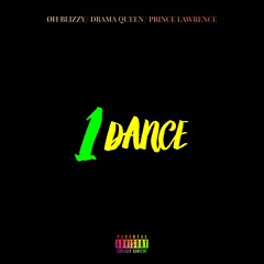 1 Dance Remix Oh Blizzy ft Drama Queen & Prince Lawrence
