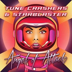 Tune Crashers - Angel of Attack (feat. Starblaster)