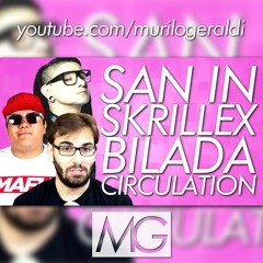 Mashup | San In Skrillex Bilada Circulation | Murilo Geraldi