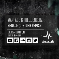 Warface & Frequencerz - Menace (D - Sturb Remix)  165 BPM