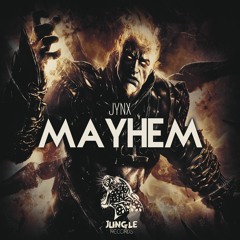 JYNX - Mayhem (Original Mix)
