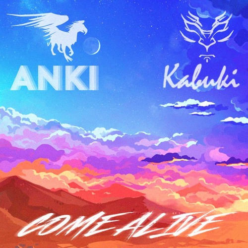 Anki & Kabuki - Come Alive