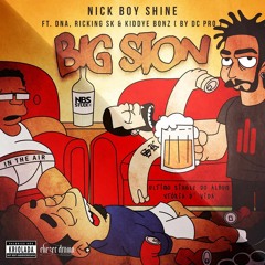 Big Ston - NiCk BoY ShInE Ft. DNA, Ricking SK & Kiddye Bonz (DC Pro)