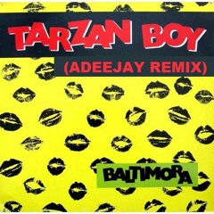 Baltimora - Tarzan boy (Adeejay remix)