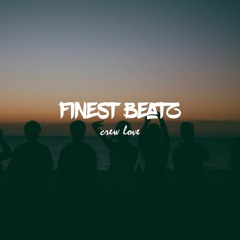 "crew love" - Finest Beatz