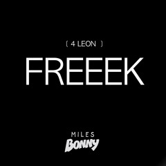 MILES BONNY - FREEEK [ 4 Leon Haywood ]