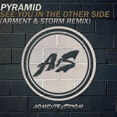 Pyramid - See You In The Other Side (Arment & Storm Remix) We Are Your Friends *Unmastered