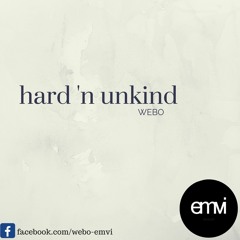 Webo - Hard 'n Unkind (Preview)
