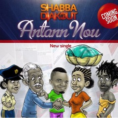 SHABBA - Antann Nou! (New Song April 2016)!