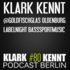 Klark Kennt@Labelnight Basssport Music - K K Podcast Berlin#80