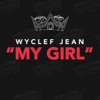 my-girl-wyclef-jean-reggae-remix-2016-doitrastasx9one