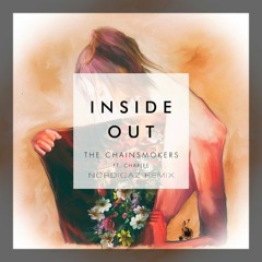 The Chainsmokers Ft. Charlee - Inside Out (Nordigaz Remix) [Free Download]
