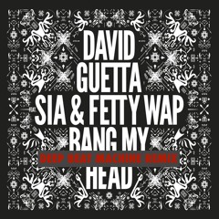 Bang My Head ( Deep Beat Machine Banging Remix )