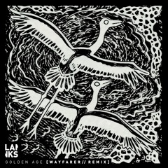 LANKS - Golden Age (Wayfarer// Remix)