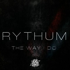 RYTHUM - The Way I Do