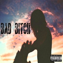 BAD BITCH