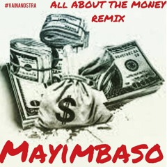 Mayimbaso - All About The Money Freestyle