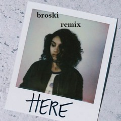 alessia cara - here (broski flip)