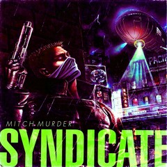 Mitch Murder - Syndicate (FREE DOWNLOAD)