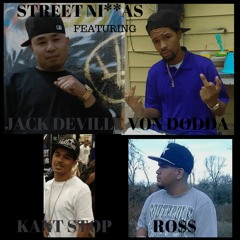 FORT WORTH STREETZ - VONDODDA - KANTSTOP - RO$$ - JACKDEVILLE
