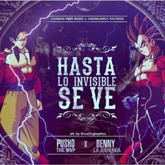 Benny Benni X Pusho - Hasta Lo Invisible Se Ve