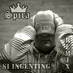 Spira - Si Ingenting (Remix)