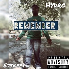 Remember X Ejskeey Feat Hydro (ProdJGladMusic)