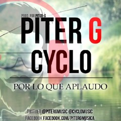 PITER-G FT. CYCLO - POR LO QUE APLAUDO