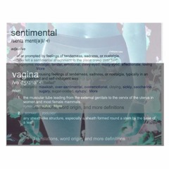 Sentimental Vagina
