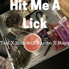 Hit Me A Lick X Tadel X Huncho X Marq X Rambo