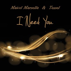 Maicol Marsella & Tessel - I Need You (Original Vocal Mix)