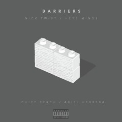 Barriers feat. Ariel Herrera (Prod. Chief Perch)