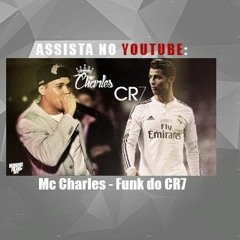 MC - CHARLES - FUNK DO CR7