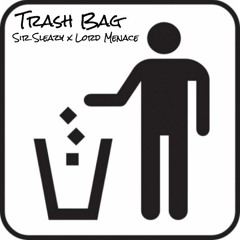 Trash Bag ft. Lord Menace