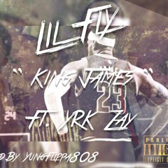 Lil Fly - King James Ft. YRK Zay