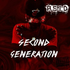 Asid - Waste my time (Second Generation Mixtape)