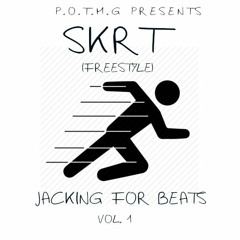 P.O.T.M.G Presents - SKRT Freestyle