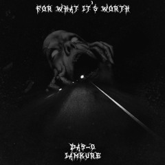 ForWhatIt'sWorth - Da9-0 Feat. Iamkure