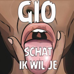 GIO - Schat Ik Wil Je