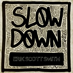 SLOW DOWN - *home mastering*