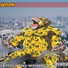WORK - BIZZZY X THEV SKYLARK