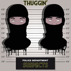 Suspects - Thuggin'