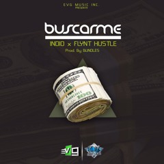 Buscarme X Indio X Flynt Hustle X Prod. By Bundles X Evg X DJFR