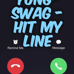 Yung - Swag - Hit My Line (Freestyle)